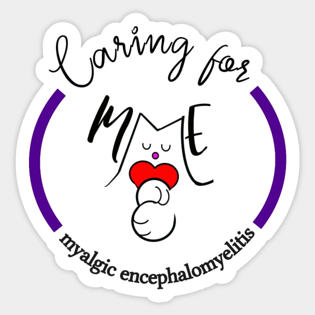 CARING FOR ME MYALGIC ENCEPHALOMYELITIS CFS CHRONIC ILLNESS AWARENESS PURPLE Sticker by MarniD9